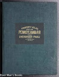 Atlas Of Properties On Maine Line Pennsylvania Railroad From Overbrook To Paoli Philadelphia Lbc Paoli Rare Books Pennsylvania Railroad