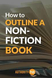 Here Is How To Outline A Book In A Way That Gives You The Structure You Need To Create The Map To Your Manusc Nonfiction Writing Nonfiction Books Book Proposal