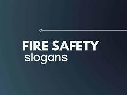 The following list of fire safety slogans have been seen used in awareness. 176 Brilliant Fire Safety Slogans Thebrandboy