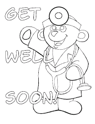Get Well Soon Coloring Pages From A Doctor Enjoy Coloring Free Get Well Cards Coloring Pages For Kids Free Coloring Pages
