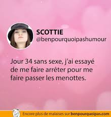Le 21 janvier 2021 , 14 h 18 min. Collection Jours Sans Sexe Blagues Et Images Droles Ben Pourquoi Pas Humour