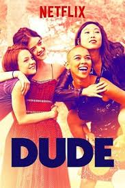 Cauti un film cu adolescenti si despre adolescenti? Dude 2018 Film Hd Online Subtitrat In RomanÄ