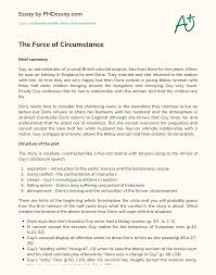 Circumstances meaning.there are 2 meaning(s) of circumstances.your overall circumstances or condition in life (including everything that happens to you). The Force Of Circumstance Phdessay Com