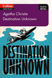 Destination Unknown. Level 5. B2+ Christie Agatha
