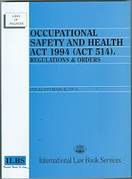 Health and safety standard means any standard, irrespective of whether or not it has the force of law, which, if applied for the purposes of this act, will in the opinion of the minister promote the attainment of an object of this act; Occupational Safety And Health Act 1994 Act 514 Regulations Orders As At 10th March 2017 My Book Store