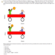 Solved 4) Carl (mc-39 kg) and Diane (mo-27 kg) are sitting