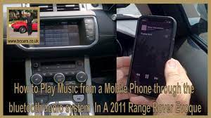 How To Play Music From A Mobile Phone Through The Bluetooth System In A 2011 Range Rover Evoque Youtube