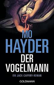 I decided to start at the beginning of her di jack caffery series with birdman. Mo Hayder Der Vogelmann Krimi Couch De