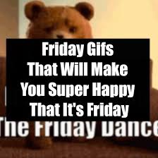 Friday Gifs That Will Make You Super Happy That It S Friday 2,000+ vectors, stock photos & psd files. friday gifs that will make you super