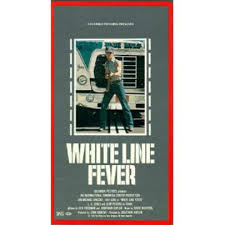 White Line Fever movie review