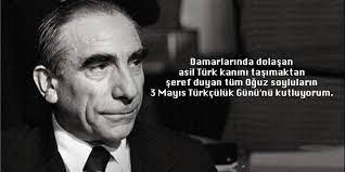 Fakat 3 mayıs 1944ün yaratıcısı doğrudan doğruya türkçü fikirleri ve hareketleriyle atsız beğ ve o. 3 Mayis Turkculuk Gunu Sozleri Turkculuk Gunu Ile Ilgili Sozler Resimli Kisa Takvim 2021