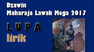 Program realiti berunsurkan aksi dan komedi terkenal tanah air yang dinantikan oleh peminat komedi telah tiba iaitu maharaja lawak mega 2017. Maharaja Lawak Mega 2017 Dzawin Lupa Lirik Penuh Youtube