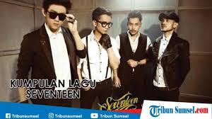 Daftar lagu rock, pop, punk, metal terbaru 2016 1. 20 Daftar Lagu Seventeen Terbaru Dan Terpopuler Bisa Bikin Kamu Sedih Tribun Sumsel