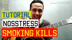 Tutorial Gitar Nosstress Smoking Kills Youtube