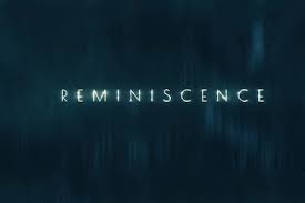 A scientist discovers a way to relive your past and uses the technology to search for his long lost love. Reminiscence Movie Release Date Trailer Songs Cast And More