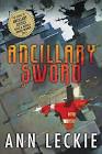 Ancillary Sword (Imperial Radch Book 2) Kindle Edition Ann Leckie