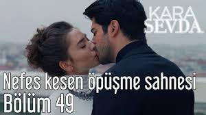 kara sevda 49 bolum nefes kesen opusme sahnesi youtube