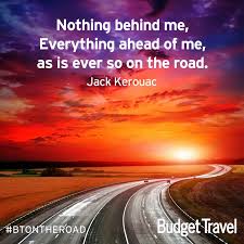 We had longer ways to go. 38 Most Inspiring Travel Quotes Of All Time Budget Travel Travel Quotes Adventure Travel Quotes Journey Quotes