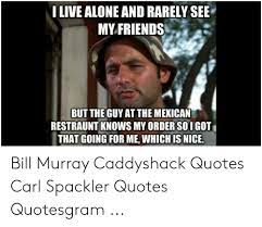 His words are as noble and peaceful as him. Caddyshack Quotes Wisdom Has The Dalai Lama Ever Seen The Movie Caddyshack Dogtrainingobedienceschool Com