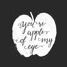 You're the cheese on top of my spaghetti, the cream on top of my frappuccino and the cheesecake on my red velvet cake. You Are Apple Of My Eye Stock Vector Illustration Of Print 94685440