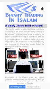 Read our discussion about whether trading binary options is so the question we will explore in this article is, is binary options halal or is it haram? these questions concern the legality of binary options based. Binary Trading In Islam Tutorials For Android Apk Download