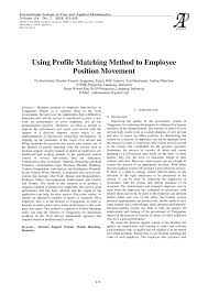 Ideal principal leadership has special characteristics such as a) focus on the group, b) delegates authority, c) stimulates creativity, d) encourages and motivation, e) thinks about joint participation programs, f). Pdf Using Profile Matching Method To Employee Position Movement