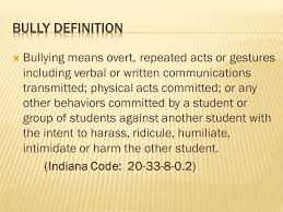 Boston And Kesling Middle School Bullying Means Overt Repeated Acts Or Gestures Including Verbal Or Written Communications Transmitted Ppt Download