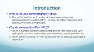 Ion Pair Liquid Chromatography - An Overview | Sciencedirect Topics