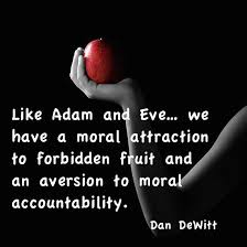 Moral Attraction To Forbidden Fruit Fruit Quotes Forbidden Fruit Fruit