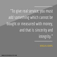 What I Base My Life Business On Sincerity Integrity Service Quotes Customer Service Quotes Work Quotes