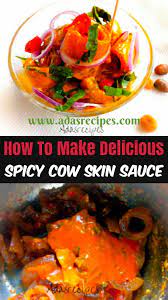 Cow Skin Kpomo Sauce You Will Love Ada S Recipes Ada Recipe African Food Nigerian Food