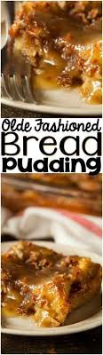 Old Fashioned Bread Pudding With Rum Sauce With Images Old Fashioned Bread Pudding Bread Pudding Old Fashion Bread Pudding Recipe