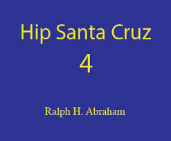 Hip Santa Cruz 4”, Edited by Ralph Abraham