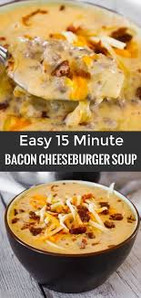 Bacon Cheeseburger Soup Is A Hearty Soup Recipe That Can Be Whipped Up In Just Fifteen Minute Hearty Soup Recipes Soup With Ground Beef Bacon Cheeseburger Soup