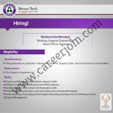 The relationship manager should understand clients' businesses as well as their industries. Meezan Bank Ltd Jobs Relationship Manager
