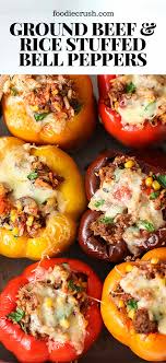 The Best Ground Beef Rice Stuffed Peppers Foodiecrush Com In 2020 Stuffed Peppers Recipes Beef And Rice