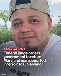 JUST IN: A federal judge in Maryland has ordered the government to return  Kilmar Armando Abrego Garcia, the Maryland man who was deported to El  Salvador in error, by Monday. Abrego Garcia