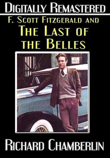 Amazon.com: F. Scott Fitzgerald and "The Last of the Belles" - Digitally  Remastered : George Schaefer, Susan Sarandon, Richard Chamberlain, Blythe  Danner, Brooke Adams, Richard Hatch: Movies & TV