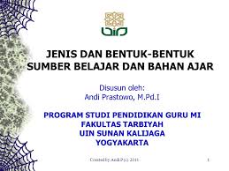 Bahan ajar cetak yang sering dijumpai antara lain berupa handout, buku, modul, brosur, dan lembar kerja siswa. Jenis Dan Bentuk Bentuk Sumber Belajar Dan Bahan Ajar Ppt Download