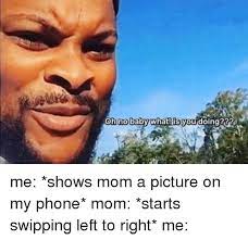 Where Is The Oh No Baby What Is You Doing Meme From Outoftheloop