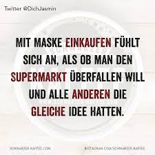 Mit Maske Einkaufen Lustige Zitate Und Spruche Lustige Spruche Witzige Spruche