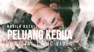 Sepi menghukum diri kembali untuk mengalirkan air mata tanpa henti lagi. Peluang Kedua Nabila Razali Official Lyric Video Youtube