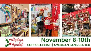 🎁 Hollydays Market of Corpus Christi is coming soon! Join us for three  days of holiday shopping fun at the American Bank Center