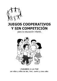 Juegos Cooperativos Y Sin Competicion Para Infantil Juegos Cooperativos Educacion Infantil Educacion Fisica Juegos