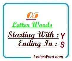 List of 5 letter words that start with s · sabal (7) · sabed (8) · saber (7) · sabes (7) · sabin (7) · sabir (7) · sable (7) · sabot (7) . Five Letter Words Starting With Y And Ending In S Letterword Com