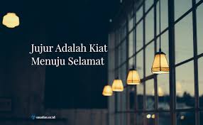 Maybe you would like to learn more about one of these? Jujur Kiat Menuju Selamat