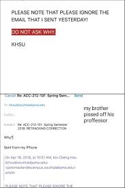 I made the mistake of clicking send before finishing the email, so please disregard the previous one. Please Note That Please Ignore The Email That I Sent Yesterday D Not Ask Why Khsu Please Note That Please Ignore The Ifunny