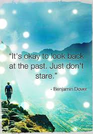 Amazing quotes to bring inspiration, personal growth, love and happiness to your everyday life. Looking Back But Not Going Back Inspirational Words Words Quotes