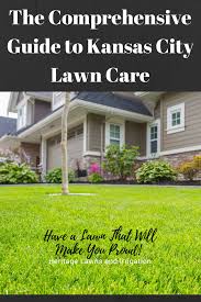 St clair lawn care inc has the necessary staff and equipment to handle all your residential and commercial landscaping and lawn care needs. Create A Lawn That Will Make You Proud This Comprehensive Guide To Kansas City Lawn Care Will Walk You Through What Your Lawn Re Lawn Care Lawn Care Tips Lawn