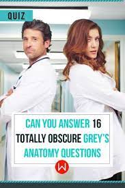 Community contributor can you beat your friends at this quiz? Quiz Can You Answer 16 Totally Obscure Grey S Anatomy Questions Greys Anatomy Funny Greys Anatomy Facts Grey S Anatomy Quiz